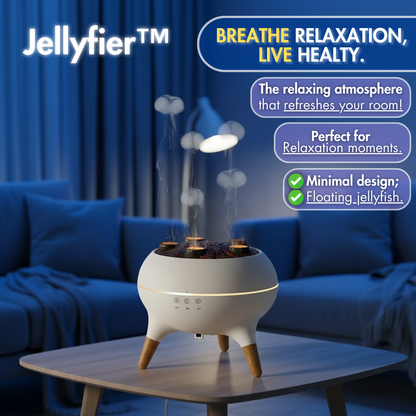 Jellyfier™, for a Relaxing Atmosphere.